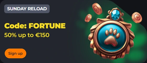 Sunday reload offer 50% up to €150 with code FORTUNE
