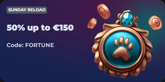 Sunday reload offer 50% up to €150 with code FORTUNE